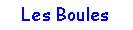 Site sur des marques de boules